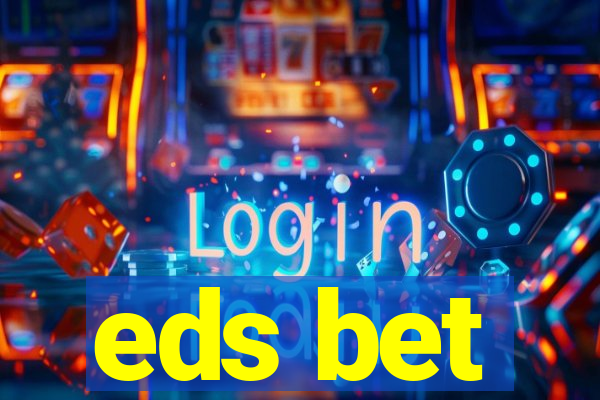 eds bet